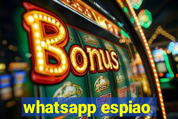 whatsapp espiao